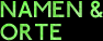Namen und Orte